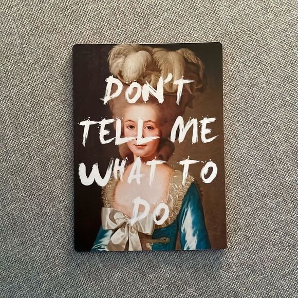 “Don’t Tell Me What to Do” Marie Antoinette magnet - Picture 2 of 4